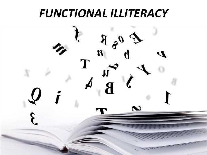 FUNCTIONAL ILLITERACY 