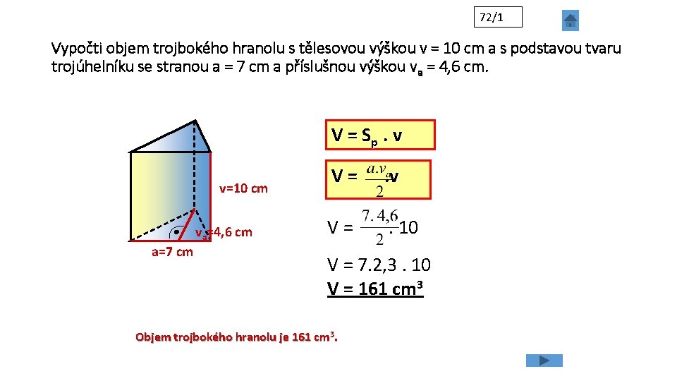 72/1 Vypočti objem trojbokého hranolu s tělesovou výškou v = 10 cm a s