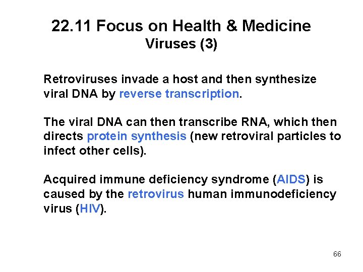 22. 11 Focus on Health & Medicine Viruses (3) Retroviruses invade a host and