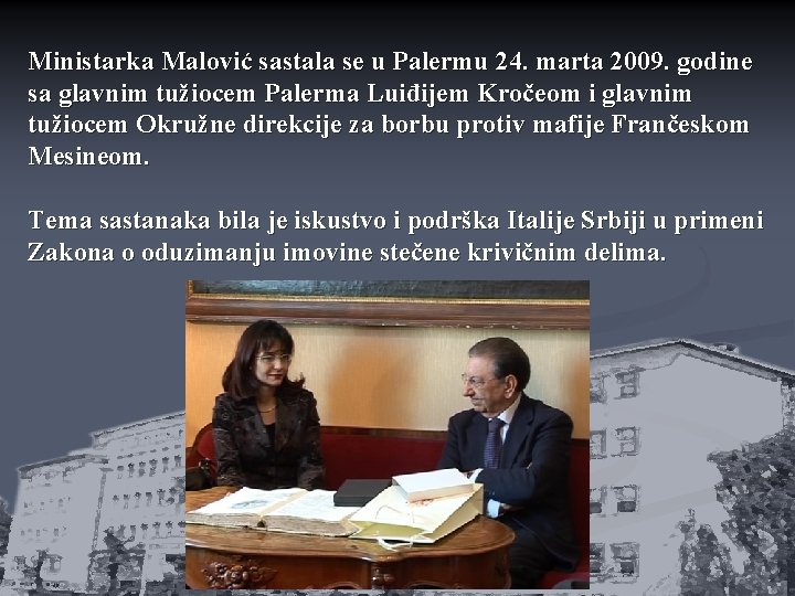 Ministarka Malović sastala se u Palermu 24. marta 2009. godine sa glavnim tužiocem Palerma