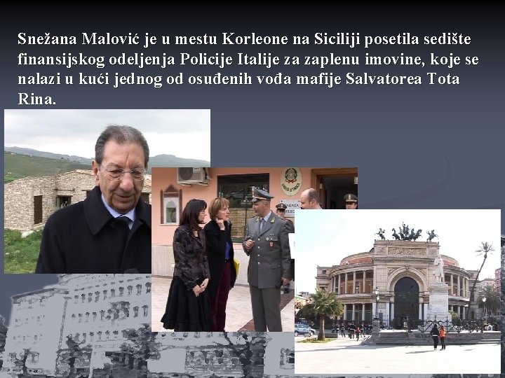 Snežana Malović je u mestu Korleone na Siciliji posetila sedište finansijskog odeljenja Policije Italije