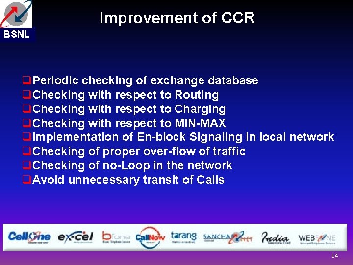 Improvement of CCR BSNL q. Periodic checking of exchange database q. Checking with respect