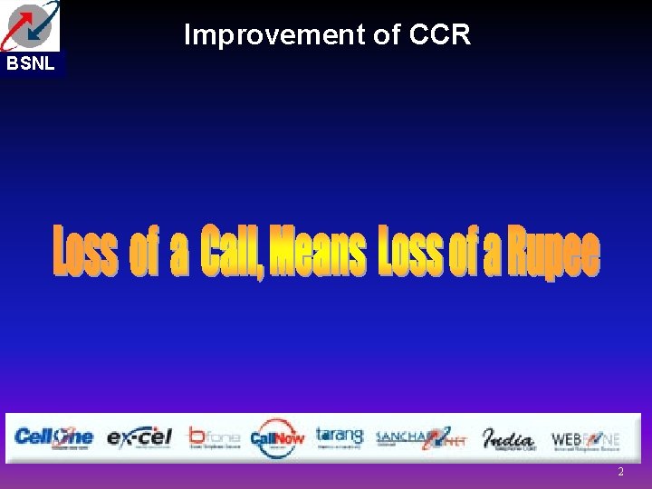 Improvement of CCR BSNL 2 