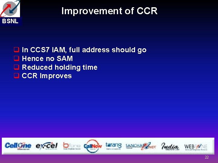 Improvement of CCR BSNL q In CCS 7 IAM, full address should go q