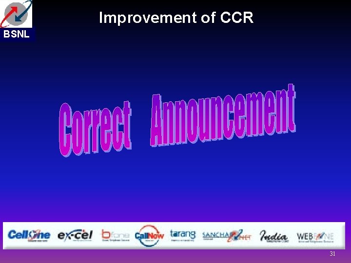 Improvement of CCR BSNL 31 