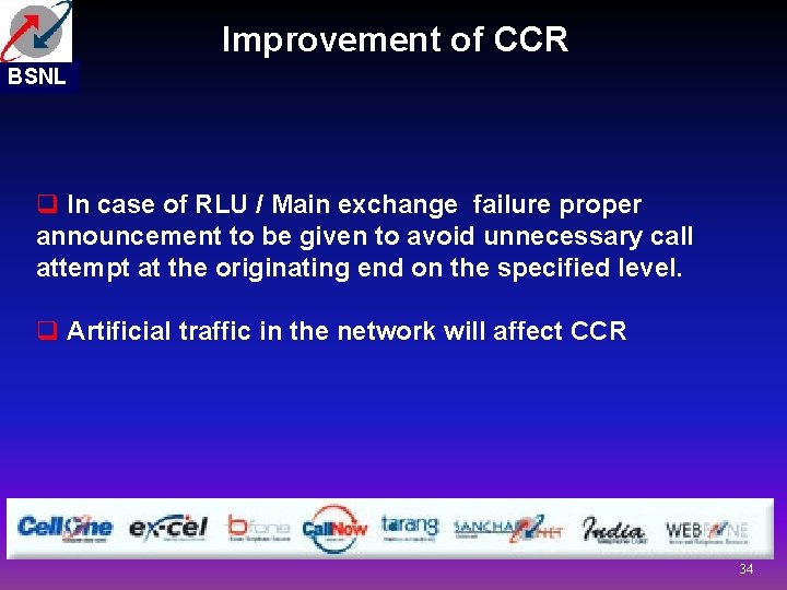 Improvement of CCR BSNL q In case of RLU / Main exchange failure proper