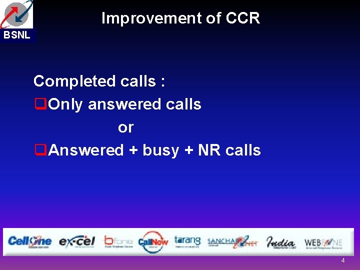 Improvement of CCR BSNL Completed calls : q. Only answered calls or q. Answered