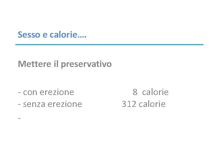 Sesso e calorie…. Mettere il preservativo - con erezione - senza erezione - 8