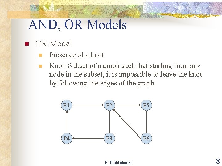 AND, OR Models n OR Model n n Presence of a knot. Knot: Subset
