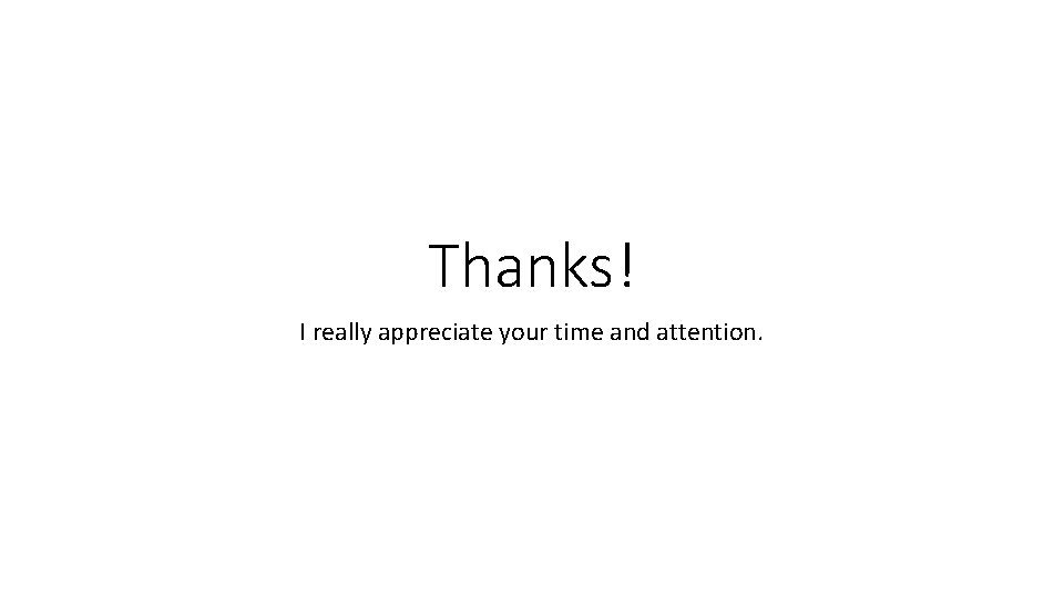 Thanks! I really appreciate your time and attention. 