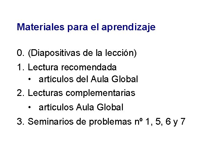 Materiales para el aprendizaje 0. (Diapositivas de la lección) 1. Lectura recomendada • artículos