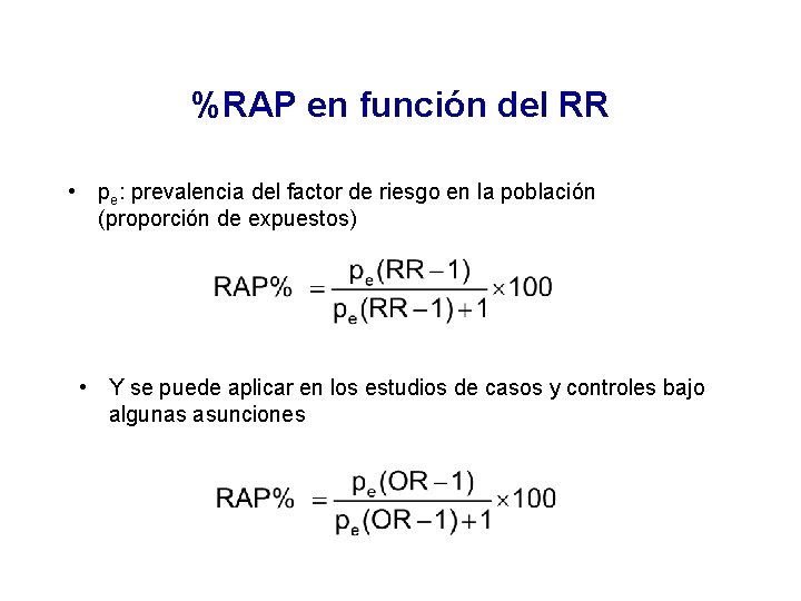 %RAP en función del RR • pe: prevalencia del factor de riesgo en la