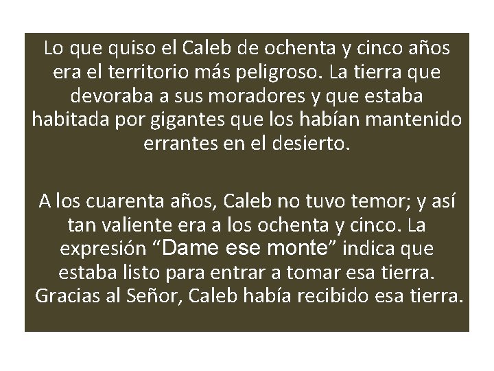 Lo que quiso el Caleb de ochenta y cinco años era el territorio más