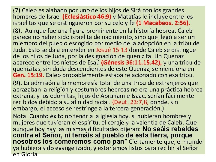 (7). Caleb es alabado por uno de los hijos de Sirá con los grandes