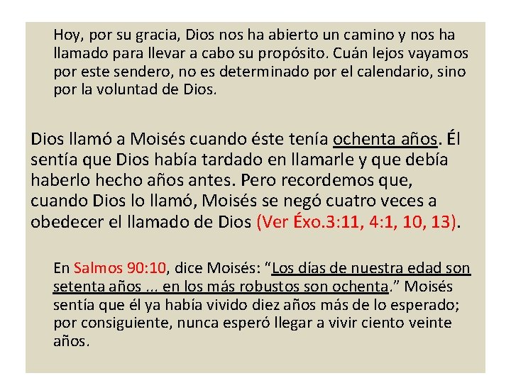 Hoy, por su gracia, Dios nos ha abierto un camino y nos ha llamado