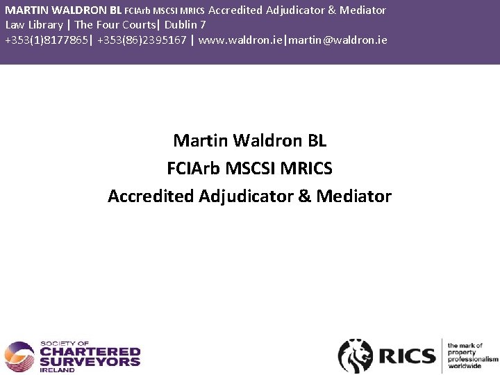 MARTIN WALDRON BL FCIArb MSCSI MRICS Accredited Adjudicator & Mediator Law Library | The