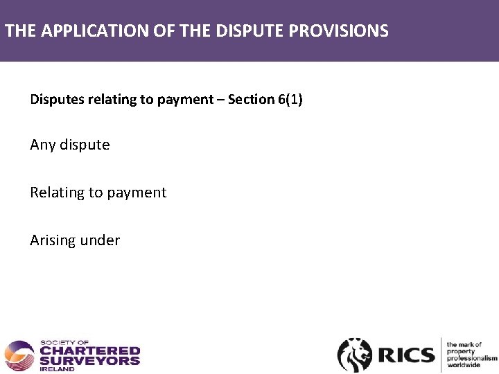 THE APPLICATION OF THE DISPUTE PROVISIONS THE APPLICATION OF THE ACT Disputes relating to