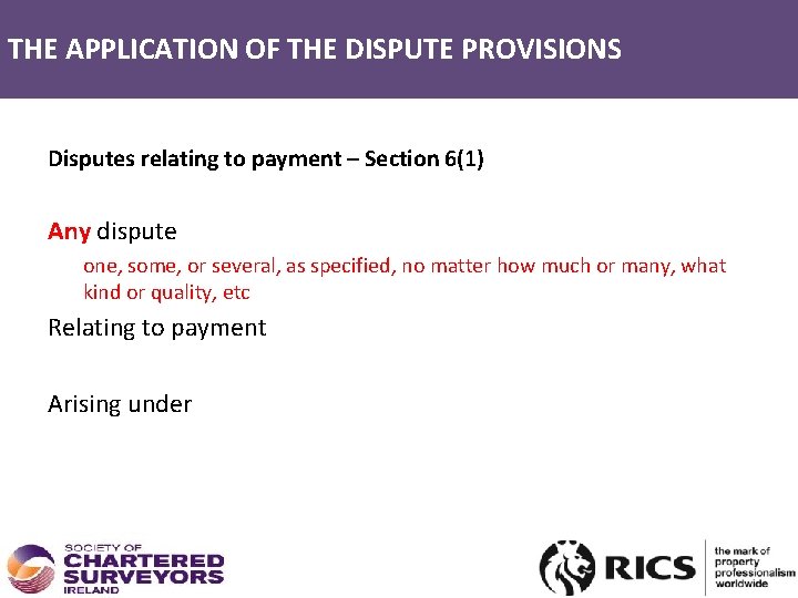 THE APPLICATION OF THE DISPUTE PROVISIONS THE APPLICATION OF THE ACT Disputes relating to