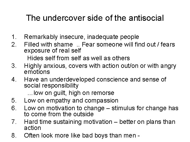 The undercover side of the antisocial 1. 2. 3. 4. 5. 6. 7. 8.