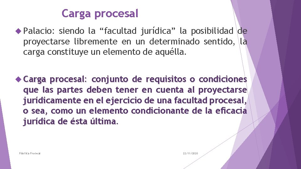 Carga procesal Palacio: siendo la “facultad jurídica” la posibilidad de proyectarse libremente en un