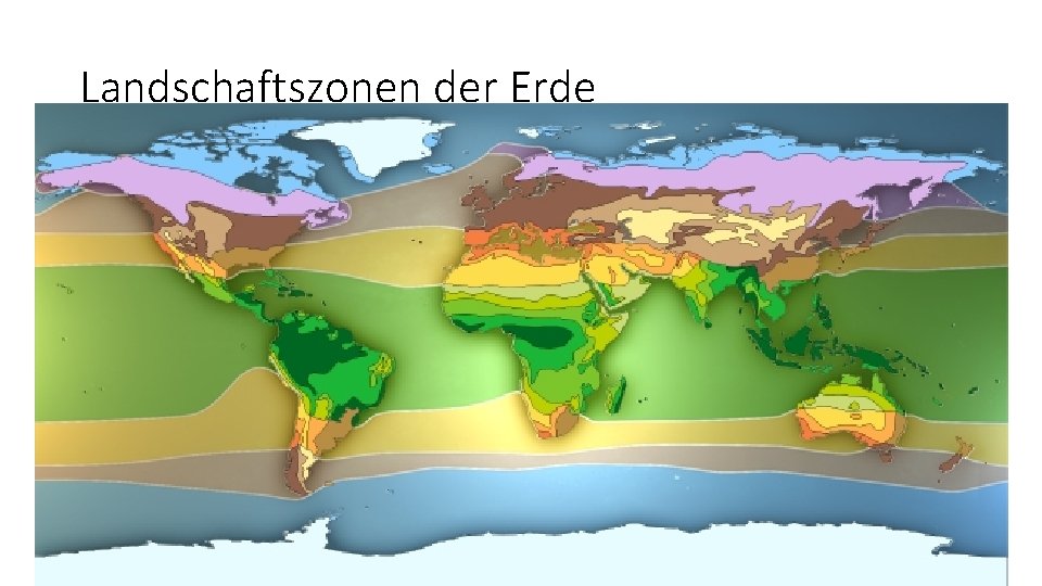 Landschaftszonen der Erde 