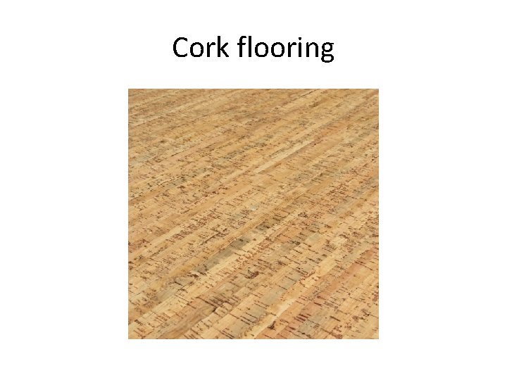 Cork flooring 