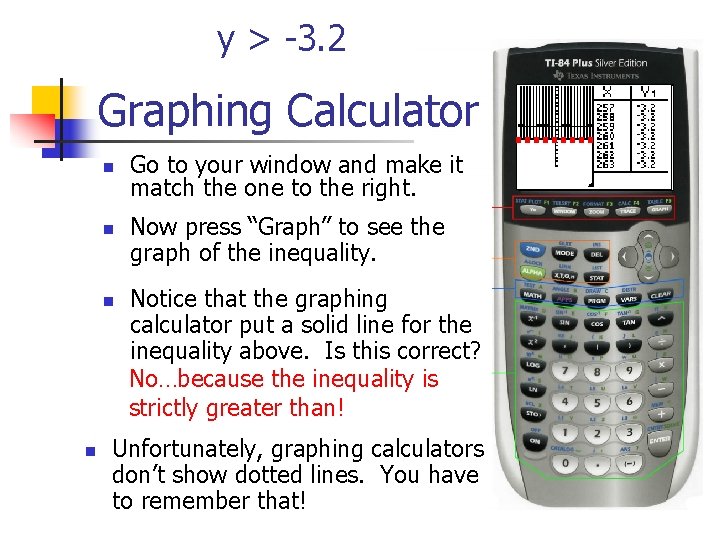 y > -3. 2 Graphing Calculator n n Go to your window and make