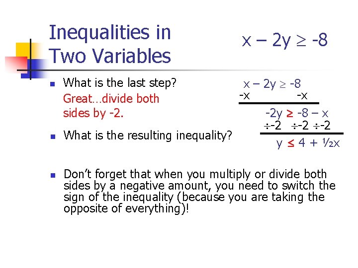 Inequalities in Two Variables n n n x – 2 y -8 What is