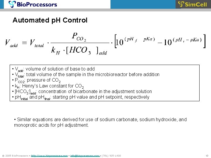 Automated p. H Control • Vadd: volume of solution of base to add •