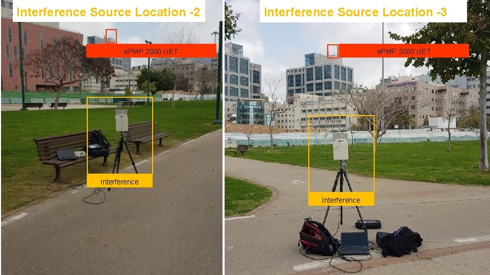 Interference Source Location -2 Interference Source Location -3 e. PMP 2000 /JET Interference 