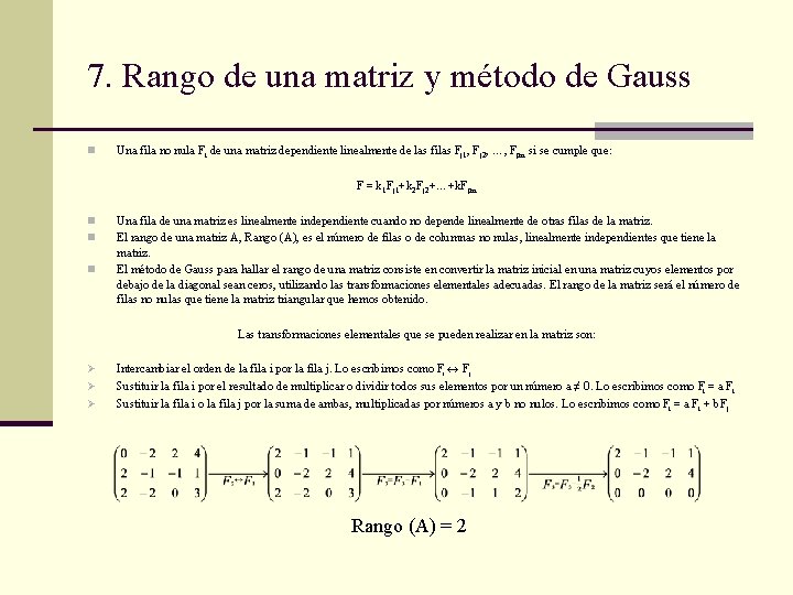 7. Rango de una matriz y método de Gauss n Una fila no nula