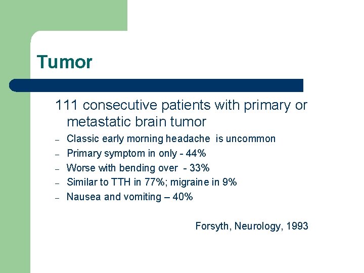 Tumor 111 consecutive patients with primary or metastatic brain tumor – – – Classic