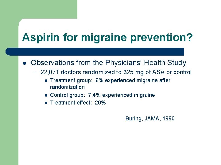 Aspirin for migraine prevention? l Observations from the Physicians’ Health Study – 22, 071