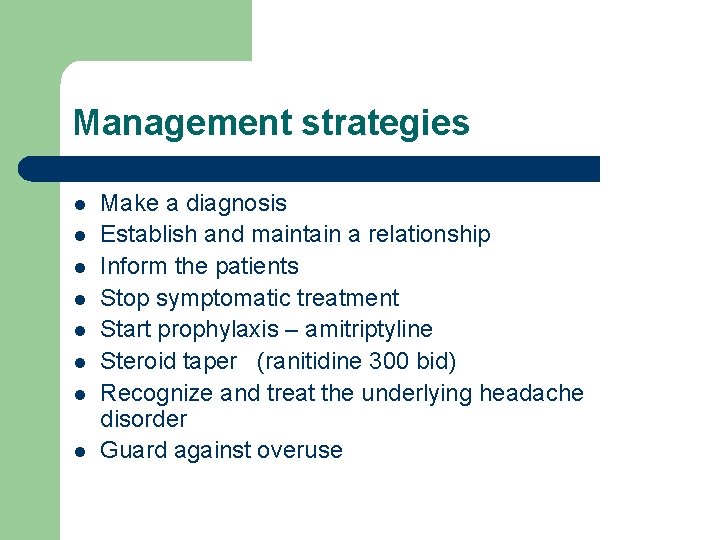 Management strategies l l l l Make a diagnosis Establish and maintain a relationship