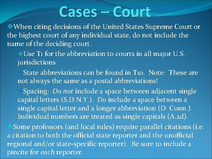 Cases – Court v. When citing decisions of the United States Supreme Court or