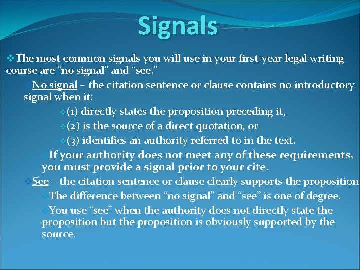 Signals v. The most common signals you will use in your first-year legal writing