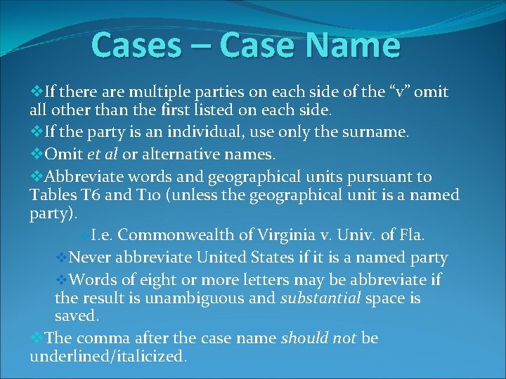 Cases – Case Name v. If there are multiple parties on each side of