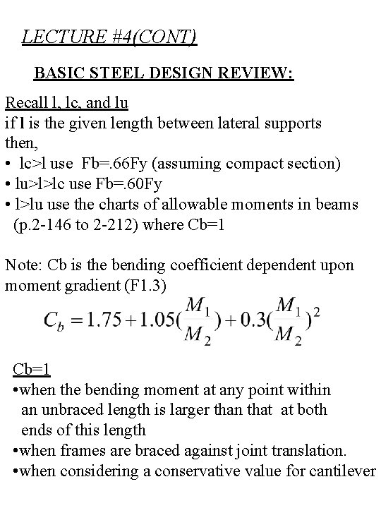 LECTURE #4(CONT) BASIC STEEL DESIGN REVIEW: Recall l, lc, and lu if l is