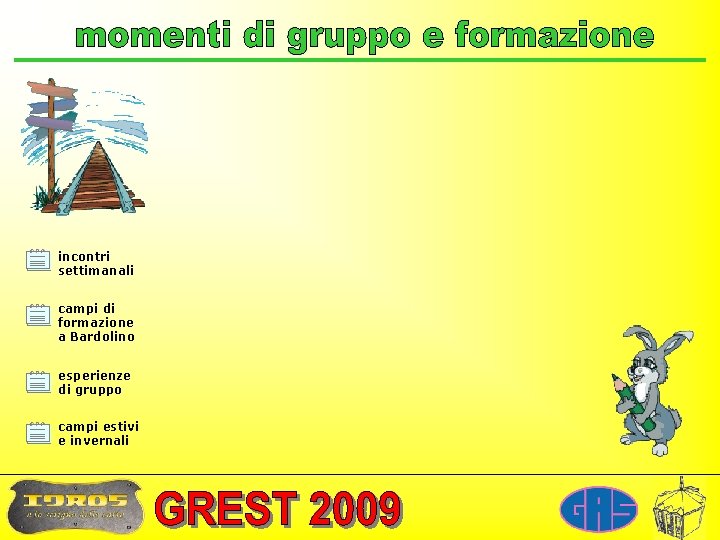 incontri settimanali campi di formazione a Bardolino esperienze di gruppo campi estivi e invernali