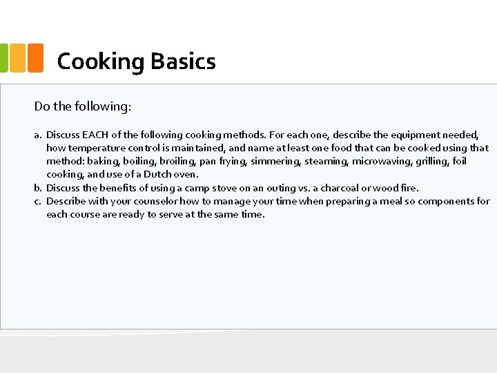 Cooking Basics Do the following: a. Discuss EACH of the following cooking methods. For