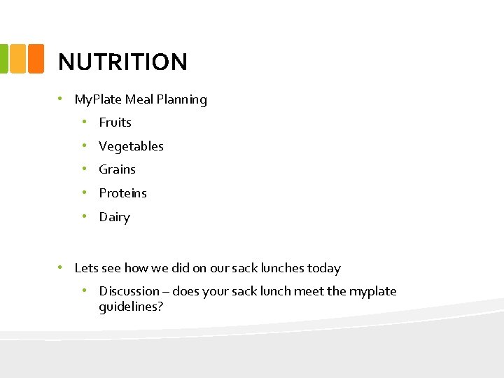 NUTRITION • My. Plate Meal Planning • Fruits • Vegetables • Grains • Proteins