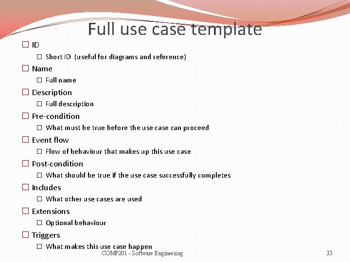 � ID Full use case template � Short ID (useful for diagrams and reference)