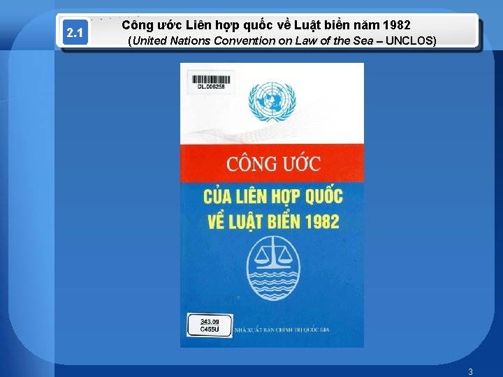 2. 1 Công ước Liên hợp quốc về Luật biển năm 1982 (United Nations