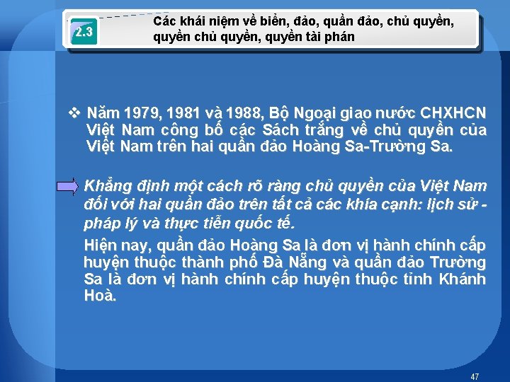 2. 3 Các khái niệm về biển, đảo, quần đảo, chủ quyền, quyền chủ