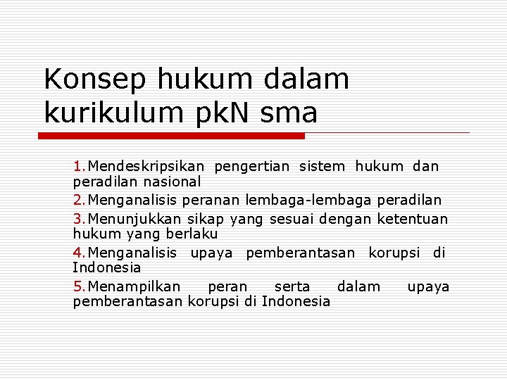 Konsep Hukum Dalam Kurikulum Pk N Sma 1 Konsep Hukum Dalam Kurikulum Pk N Sma 1