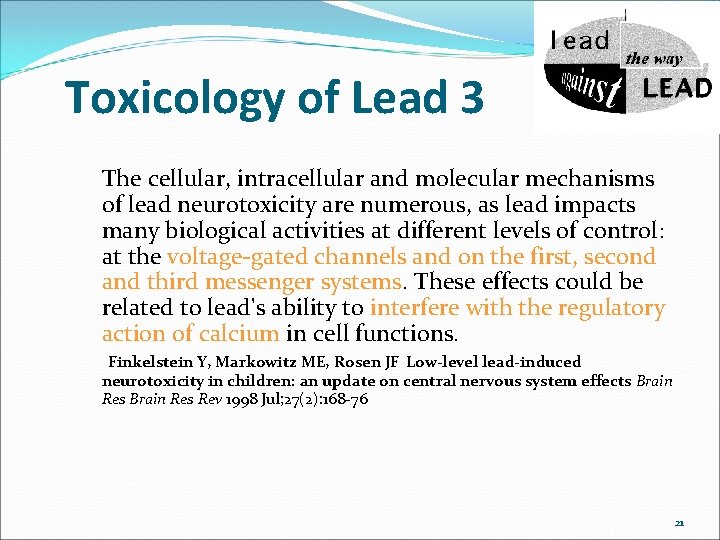 Toxicology of Lead 3 The cellular, intracellular and molecular mechanisms of lead neurotoxicity are