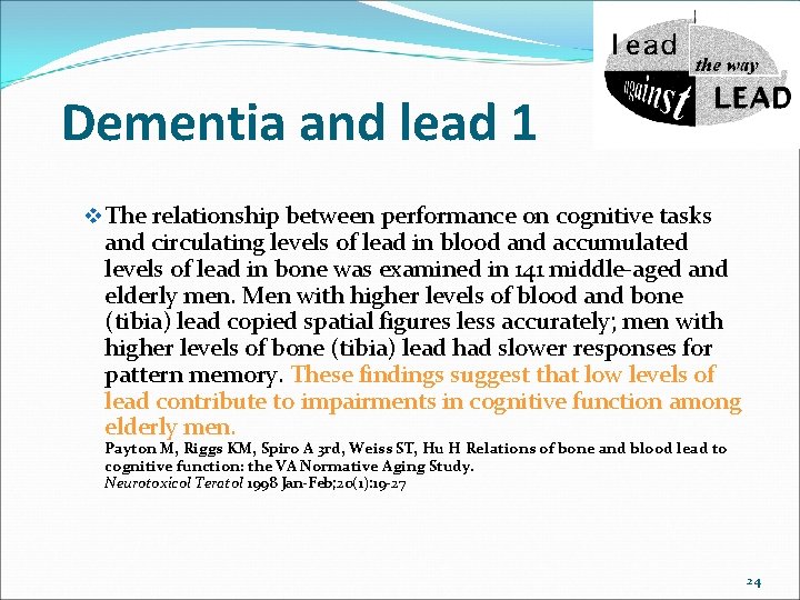 Dementia and lead 1 v The relationship between performance on cognitive tasks and circulating