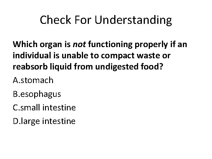 Check For Understanding Which organ is not functioning properly if an individual is unable