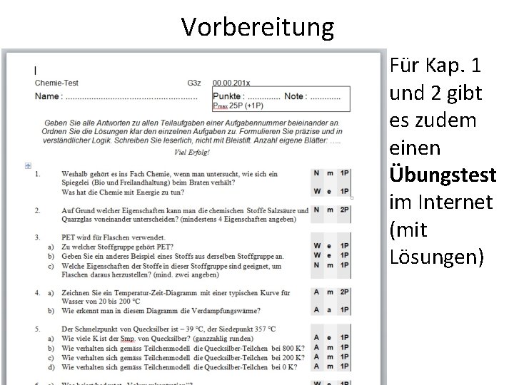 Vorbereitung • Für Kap. 1 und 2 gibt es zudem einen Übungstest im Internet