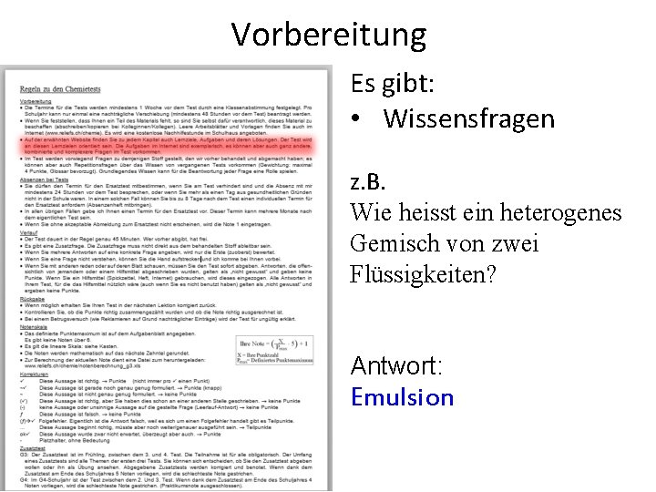 Vorbereitung Es gibt: • Wissensfragen z. B. Wie heisst ein heterogenes Gemisch von zwei